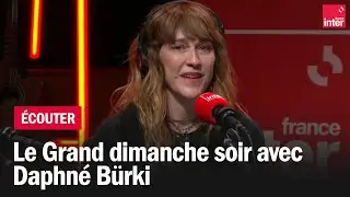 Le grand dimanche soir avec Daphné Bürki