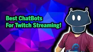 The best Chatbot for Twitch Streaming!