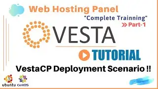 VestaCP Tutorial | Part-1 | VestaCP Deployment Scenario