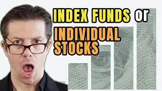 Index Funds or Individual Stocks?