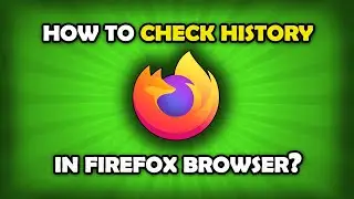 How To View FireFox History?