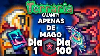 PASSEI 100 DIAS NO TERRARIA CALAMITY APENAS DE MAGO (DEATH & MASTER MODE)