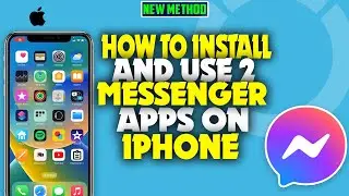 how to install and use 2 messenger on iPhone 2023