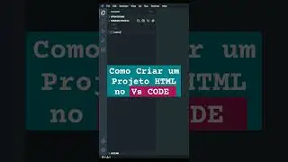 Como Criar um Projeto HTML no VS CODE