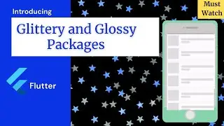Beautiful Glittery and Glossy Packages in Flutter || Enhance UI Design