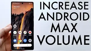 How To Increase Maximum Volume On Any Android Phone! (2022)