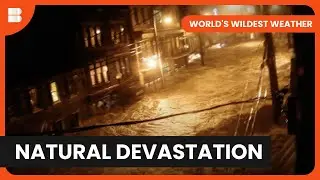 Raging Floods and Wildfires - World's Wildest Weathe