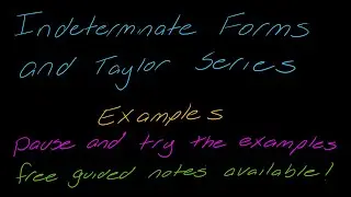 Examples: Using Taylor Series with Indeterminate Forms
