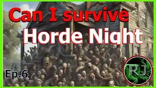 7 Days to Die 1.0 Horde Night Survival Ep.6