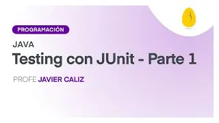 Testing con JUnit - Parte 1 | Programación | Java | V1 | Egg Educación