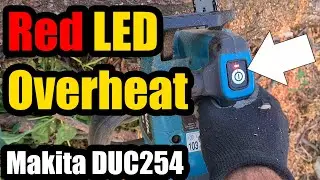 Makita DUC254 battery chainsaw (Overheating issue, Red LED, no fan inside)