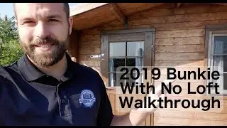 Bunkie Life 2019 Bunkie with no Loft Walkthrough