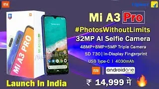 Xiaomi Mi A3 Pro - 32MP Selfie, Full Specifications, Price, SD 710 | Mi A3 Pro Launch Date in India