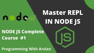 Master REPL in NodeJS in 15 Minutes| READ, Eval, Print & Loop in NodeJS | Master Nodejs #1