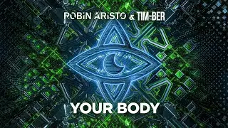 Robin Aristo & TIM-BER - Your Body