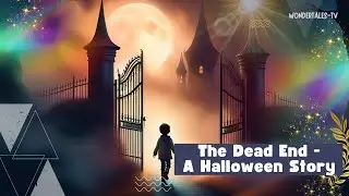 THE DEAD END | HALLOWEEN STORY FOR KIDS |HAUNTED STORY| ENGLISH STORY#holloween #kidslearning #magic