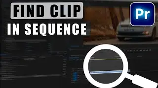 FIND a CLIP in a Sequence in Premiere Pro