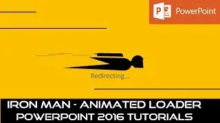 Iron Man Animation in PowerPoint 2016 Tutorial | Animated Loaders and Spinners