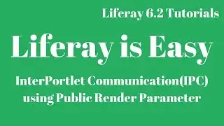 Liferay Tutorial 45 :- Inter Portlet Communication(IPC) using Public Render Parameter in Liferay 6.2