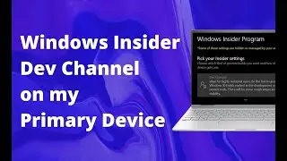 Windows Insider Preview On My Primary Device