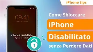 Come Sbloccare un iPhone Disabilitato senza Perdere Dati | Ripristina iPhone | iOS 17