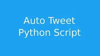 Tweet - Python Script