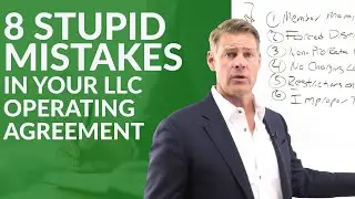 8 Stupid Mistakes in Your LLC Operating Agreement