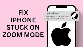 How to Fix iPhone Stuck in Zoom Mode/Unlock iPhone in Zoom Mode