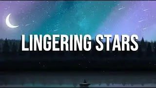 Lingering Stars - Kize Bae (Official Lyric Video)