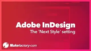 Using the Next Style setting in Adobe InDesign