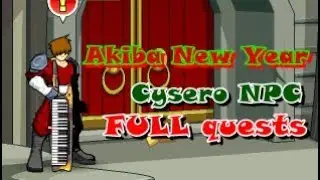 =AQW= Akiba New Year - Cysero NPC Quests FULL