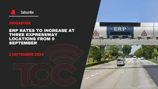 ERP rates to increase at three expressway locations from 9 September