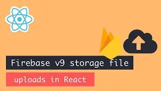 Firebase v9 file uploads in React