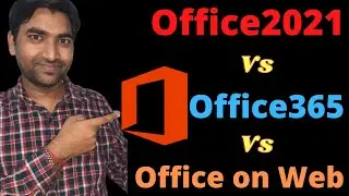 What is Office2021| Office2021 Vs Office365 Vs Office Web Version | Microsoft365 |  MS Office Apps |