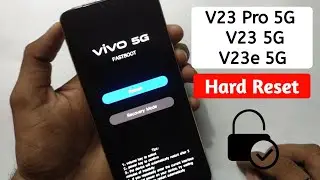 Vivo V23/V23e/V23 Pro 5G Hard Reset Forgetting lock.