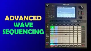 AKAI Force Advanced Wave Sequencing (for MPC too)