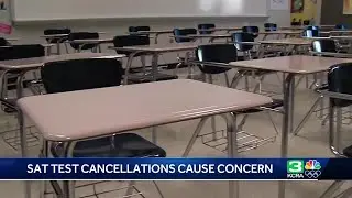 Sudden SAT test cancellations across California cause concern