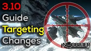 Targeting Change Guide - 3.10 - Star Citizen