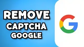 How To Remove Captcha From Google (2023 Guide)