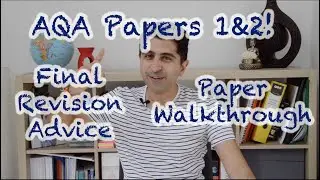 AQA Paper 1 & 2 -  Final Revision Advice & Paper Walkthrough!