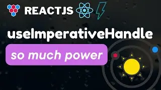 useImperativeHandle // Create kickass components with ReactJS