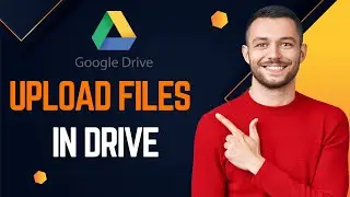 How to Upload File In Google Drive | Best Method