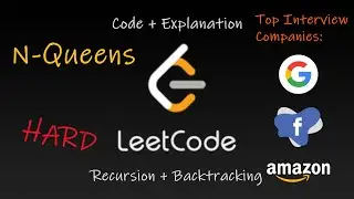 Leetcode 51: N-Queens - Code Explained (Recursion + Backtracking)