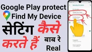 Google play protect setting | find my device setting | find my device kaise set kare 