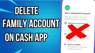 How To Delete Family Account On Cash App