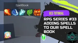 Unreal Engine Magic System RPG Series #33 - Adding Spells to Spell Book 