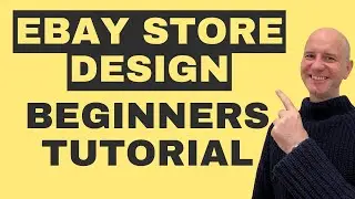 Optimize Your eBay Store Design - Step-by-Step Tutorial