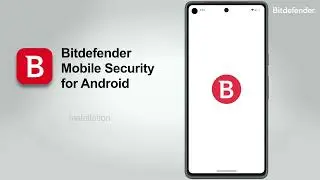 How to Install and Set Up Bitdefender Mobile Security for Android