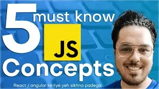 5 JavaScript Concepts Everyone Should Learn! 🔥