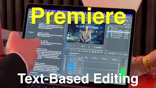 Premiere Text Based Editing - NAB 2023